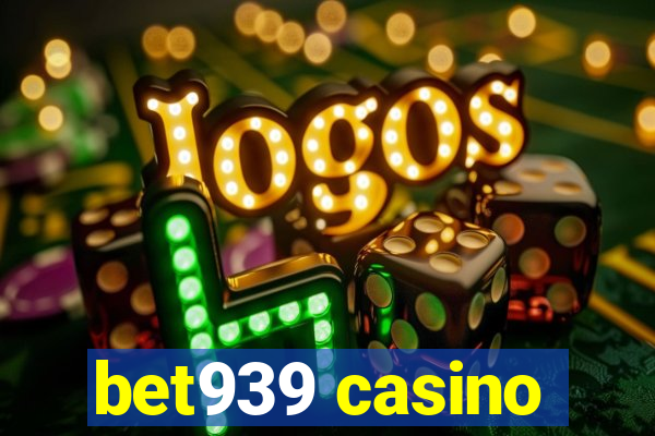 bet939 casino